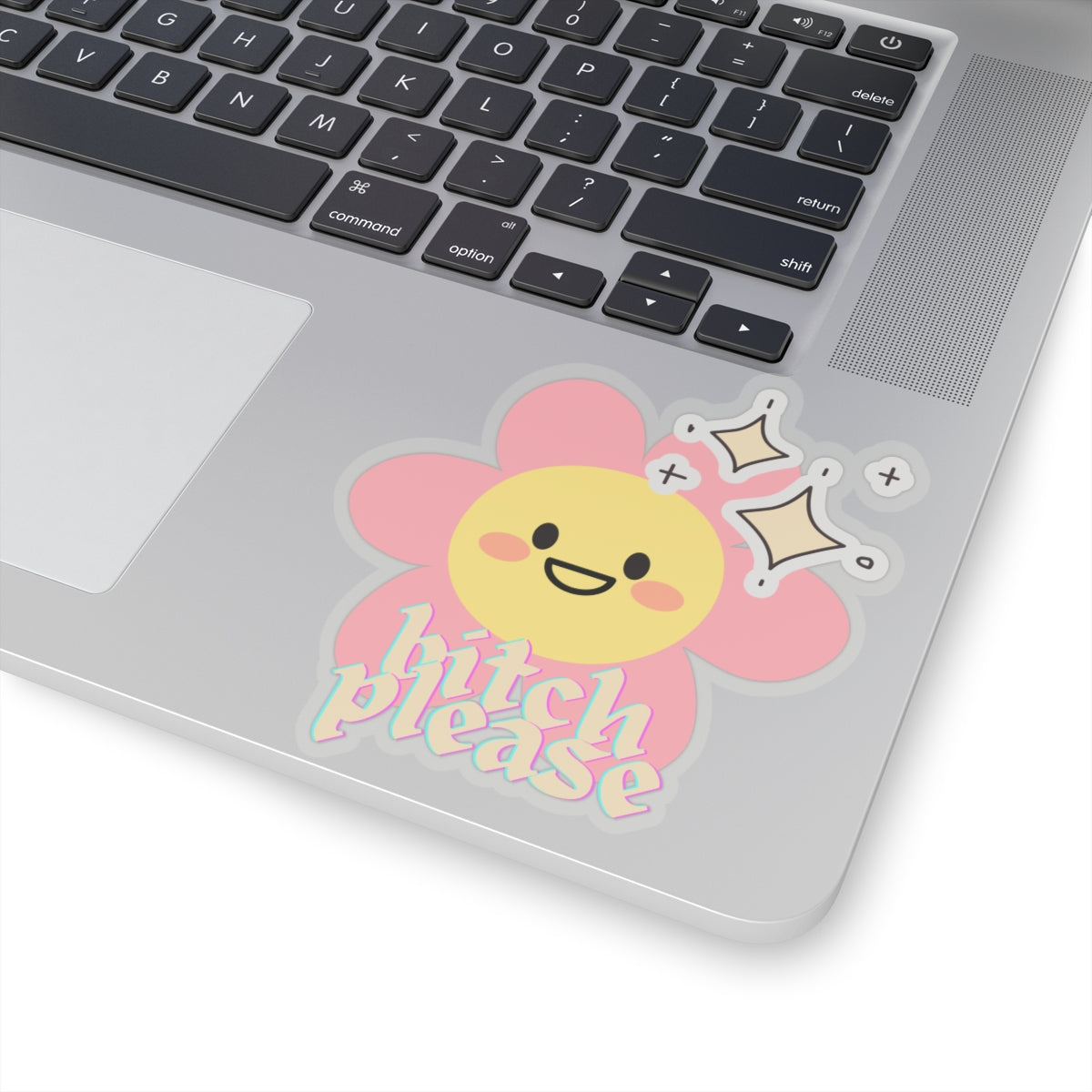 "Bitch Please"🌸✨ - Sticker