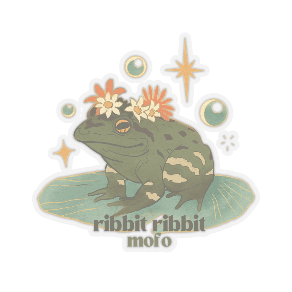 Ribbit Ribbit Mofo🦎✨ - Sticker